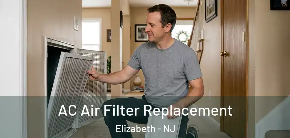  AC Air Filter Replacement Elizabeth - NJ