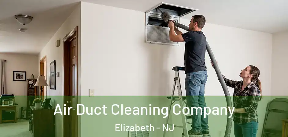 Air Duct Cleaning Company Elizabeth - NJ