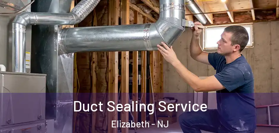 Duct Sealing Service Elizabeth - NJ