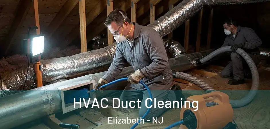 HVAC Duct Cleaning Elizabeth - NJ